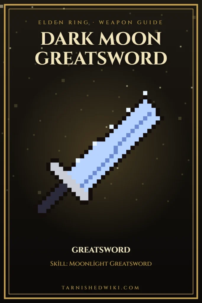 Dark Moon Greatsword pixel art – Elden Ring weapon guide