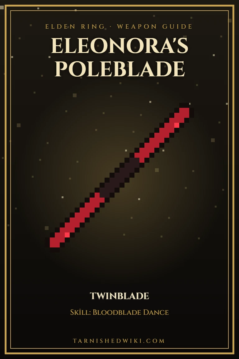Eleonora’s Poleblade – Elden Ring Weapon Guide