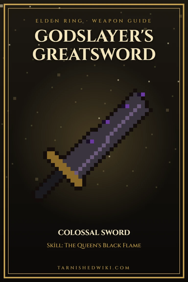Godslayer’s Greatsword – Elden Ring Weapon Guide