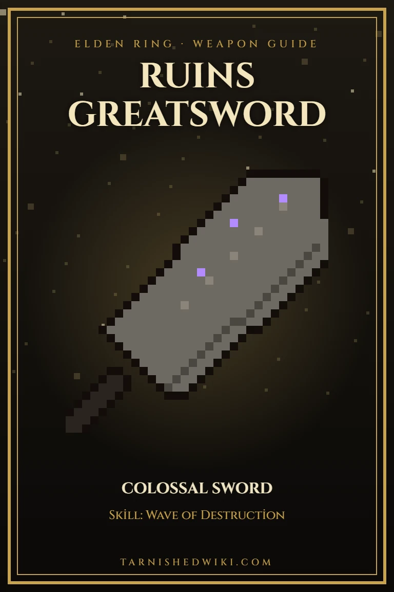 Ruins Greatsword – Elden Ring Weapon Guide