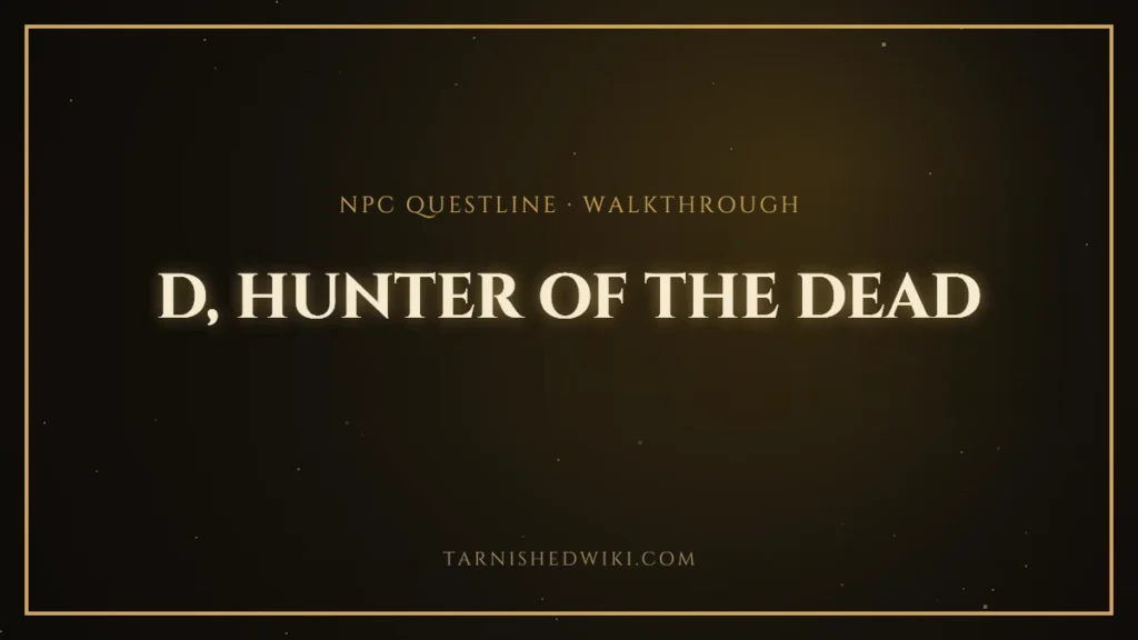 D, Hunter of the Dead Questline – Tarnished Wiki guide card