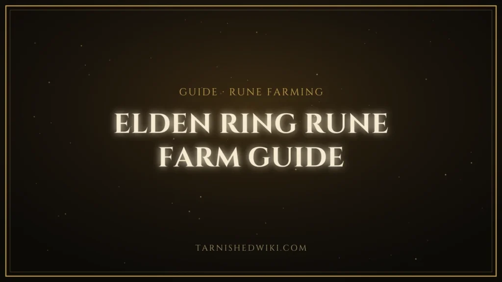 Elden Ring Rune Farm Guide – Tarnished Wiki guide card
