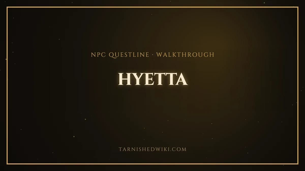 Hyetta Questline – Tarnished Wiki guide card
