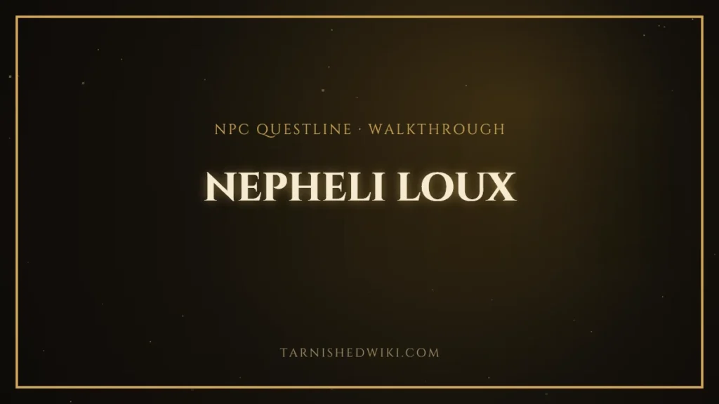Nepheli Loux Questline – Tarnished Wiki guide card